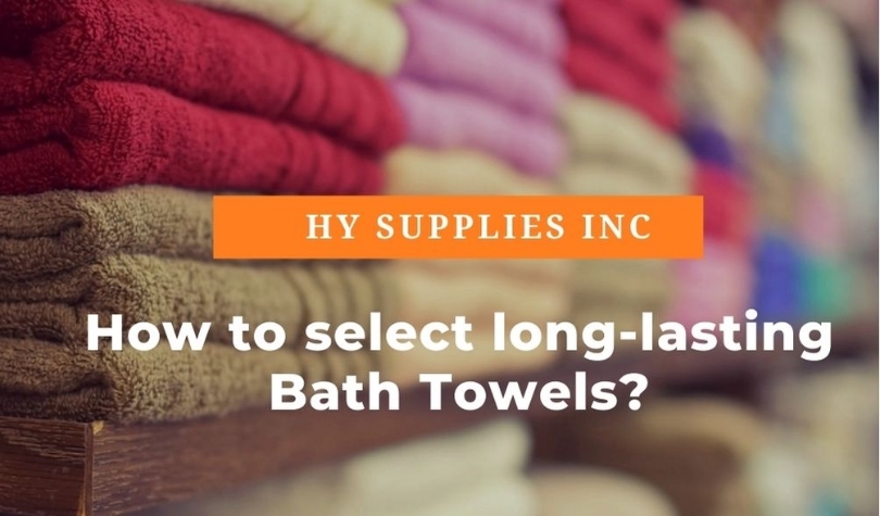 Vital Tips To Select Long-Lasting Bath Towels: